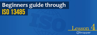 What are the Management Responsibilities according to ISO 13485 – Lesson 4
