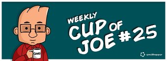 Weekly Cup of Joe #25– Documenting Opportunities to Improve