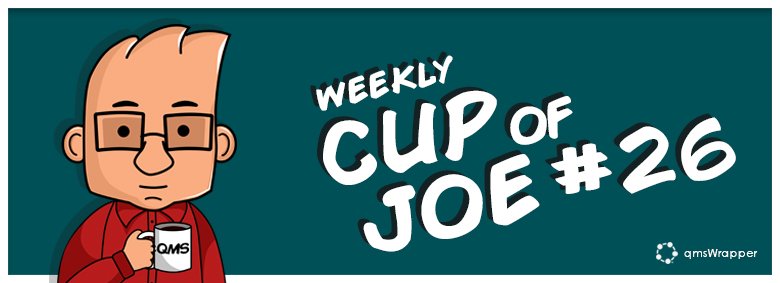 Weekly Cup of Joe #26 – Advantages of An Integrated PM and QMS