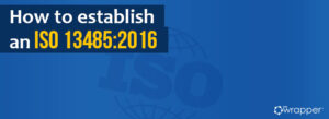Blue header banner with the text "How to establish an ISO 13485:2016" and the qmsWrapper logo, featuring a faded global ISO graphic.