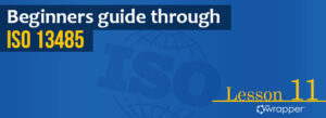 Blue header banner for "Beginners guide through ISO 13485" Lesson 11, featuring the qmsWrapper logo and a globe graphic illustrating international medical device quality standards.