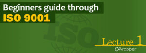 Green header banner for ISO 9001 Lecture 1 titled "Beginners guide through ISO 9001," featuring the qmsWrapper logo and an ISO globe graphic.