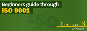 Green header banner for ISO 9001 Lecture 3 titled "Beginners guide through ISO 9001," featuring the qmsWrapper logo and a globe graphic representing international quality standards.