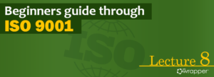 Green banner for ISO 9001 Lecture 8 titled "Beginners guide through ISO 9001," featuring the qmsWrapper logo and a digital globe icon representing global quality standards.