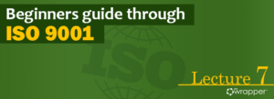 Green banner for ISO 9001 Lecture 7 titled "Beginners guide through ISO 9001," featuring the qmsWrapper logo and a subtle globe background.