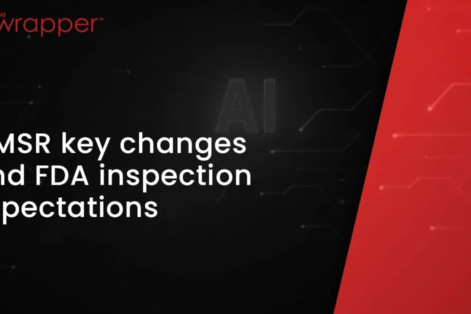 QMSR key changes affecting FDA inspections for medical device quality systems