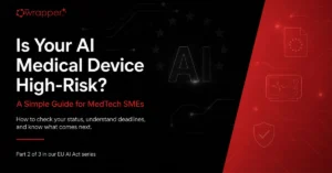 EU AI Act guide explaining how medical device companies can determine whether their AI medical device is classified as high-risk under the EU AI Act.